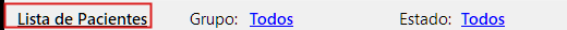 La franja de arriba del listado, con el enlace Lista de Pacientes recuadrado en rojo, y a su derecha los filtros Grupo y Estado.