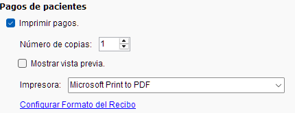 La sección Pagos de pacientes con Imprimir pagos marcado, y debajo Número de copias, Mostrar vista previa, la Impresora y el enlace Configurar Formato del Recibo.